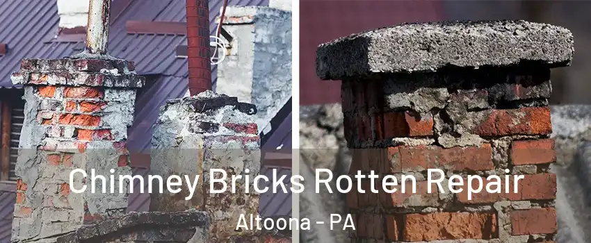  Chimney Bricks Rotten Repair Altoona - PA