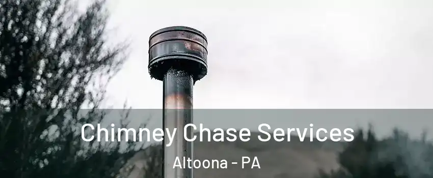  Chimney Chase Services Altoona - PA