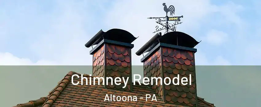 Chimney Remodel Altoona - PA