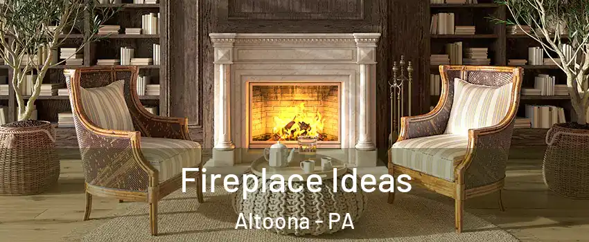  Fireplace Ideas Altoona - PA
