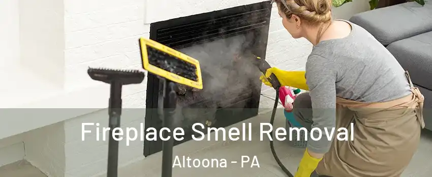  Fireplace Smell Removal Altoona - PA