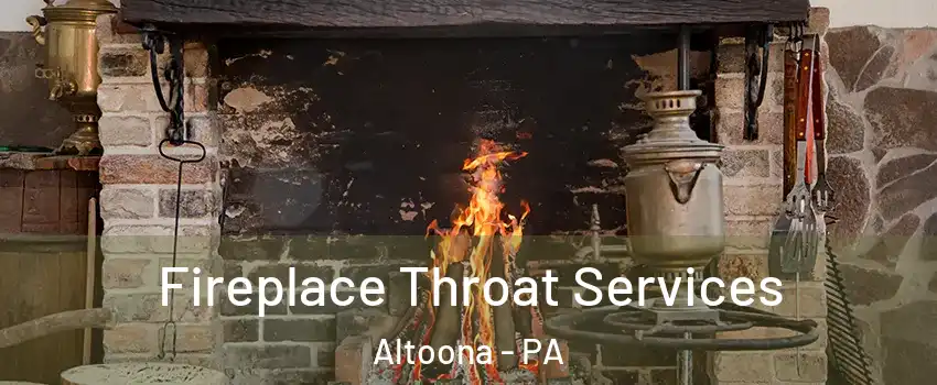  Fireplace Throat Services Altoona - PA
