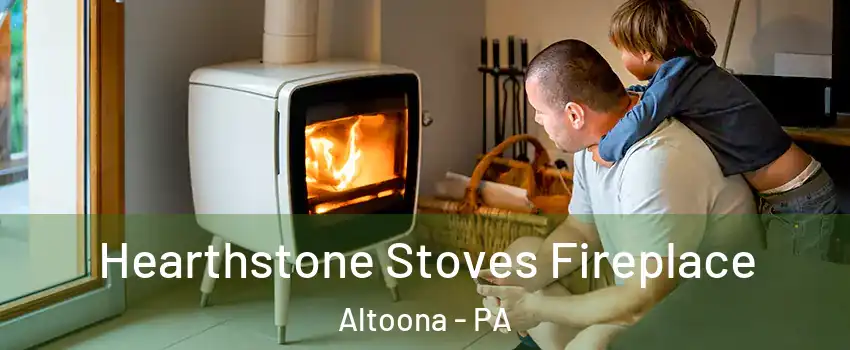  Hearthstone Stoves Fireplace Altoona - PA