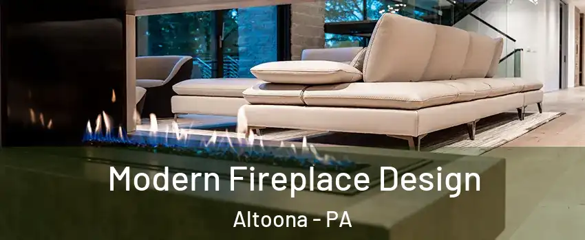  Modern Fireplace Design Altoona - PA