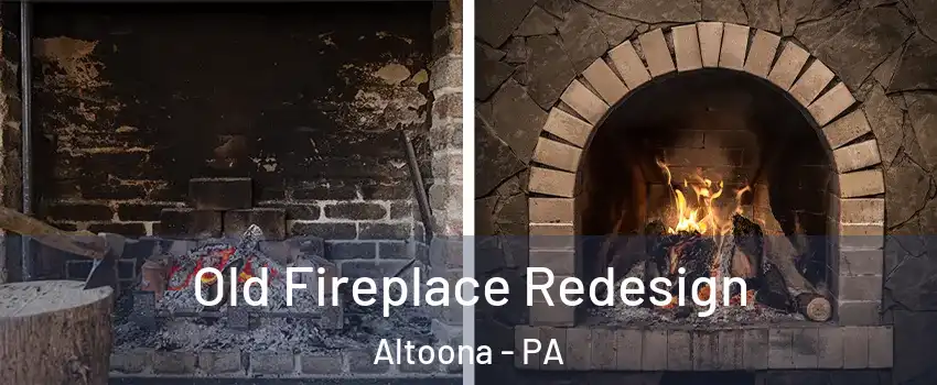  Old Fireplace Redesign Altoona - PA