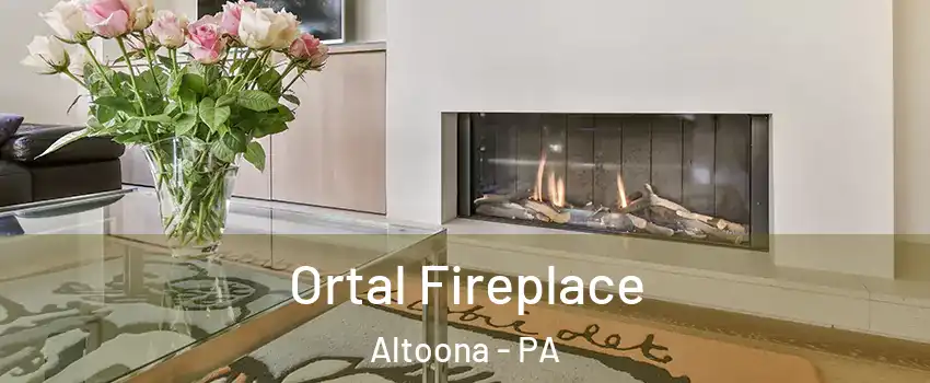 Ortal Fireplace Altoona - PA
