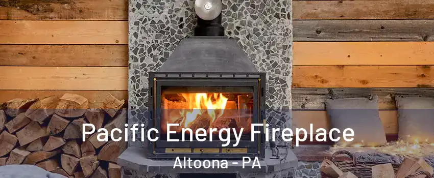 Pacific Energy Fireplace Altoona - PA