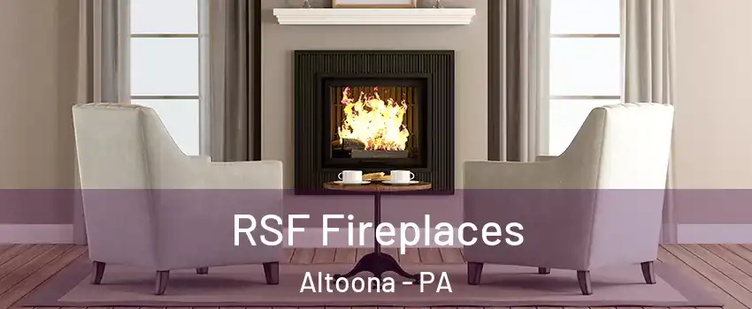  RSF Fireplaces Altoona - PA